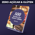 500 Receitas Zero Açúcar