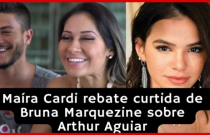 Maíra Cardi rebate curtida de Bruna Marquezine sobre Arthur Aguiar