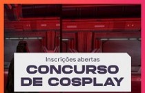 Inscrições para o Concurso Cosplay da UCCONX estão abertas! Saiba como se inscrever!