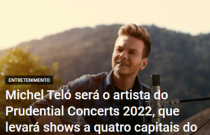 Michel Telo será o artista do Prudential Concerts 2022 que levará shows a quatro capitais
