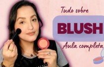 Blush - Guia completo de como usar