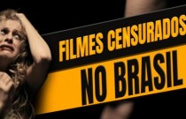 6 Filmes proibidos no Brasil por vários anos