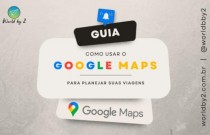 Como usar o Google Maps para planejar suas viagens