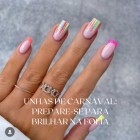 Unhas de Carnaval Prepare-se para brilhar na folia