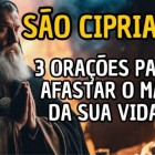 3 Poderosas orações de São Cipriano para afastar o mal da vida