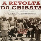 A Revolta da Chibata, chamada de Revolta dos marinheiros, foi militar