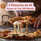 Três pizzarias de SP no Top 100 do mundo