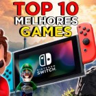 Os 10 melhores games do Nintendo Switch