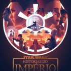 Confira o trailer de Star Wars: Histórias do Império