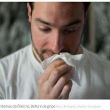 Os principais sintomas da gripe, da Ômicron e da Delta