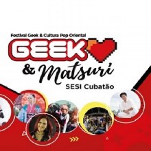 Festival Geek & Matsuri acontece no CAT Sesi Cubatão nos dias 25 e 26