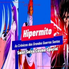 Hipermito: As Crônicas das Grandes Guerras Santas — Saint Seiya Cosmo Special