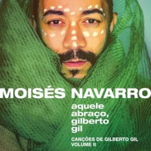 Moisés Navarro lança “Aquele Abraço, Gilberto Gil”