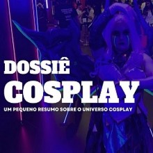 Cosplayer faz vídeo explicando sobre cosplay e como ele chegou ao Brasil. Confira!