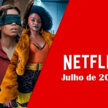 Os filmes e as séries que chegam na Netflix em julho de 2023